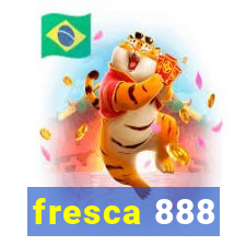 fresca 888